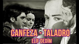 Canfeza & Taladro - Elif Dedim [ MİX EDİTİON ] Resimi