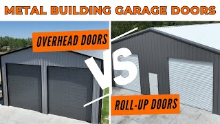 Best Metal Building Garage Door?! | Roll Up Door Vs. Overhead Door | WolfSteel Buildings