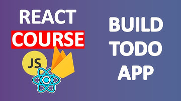 React Course | Create A Todo App With React JS and Firebase | React Project For Beginners