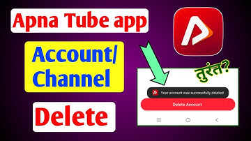 Apna Tube app account/channel delete kaise kare 