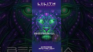 Liilith Fahrie Berisha - Darkness Into The Light #psytrance #progressive #goa