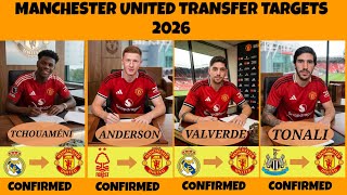 🚨 Man Utd All Confirmed Transfers & Top Summer Targets 2026 | Tchouaméni, Anderson, Valverde & Tonal