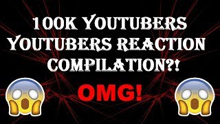 Youtubers Hitting One Hundred Thousand Subscribers Live Reactions Compilation!!