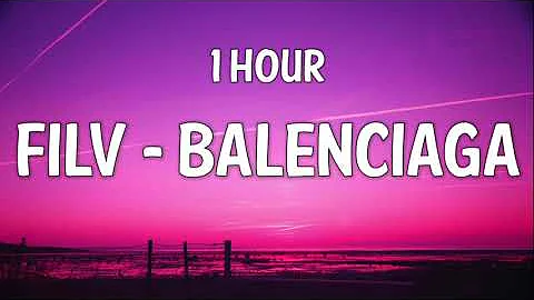 FILV - BALENCIAGA (Y3MR$ Remix) (1 Hour)