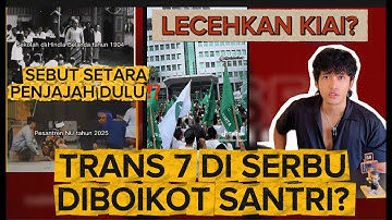 HEBOH VIDEO TRANS 7 YANG DIHAPUS H1NA PONPES DAN KIAI⁉️SEBUT SEPERTI P3NJAJAH DULU⁉️