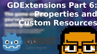 Exporting Properties and Resources , Loading Scenes | Godot GDExtensions