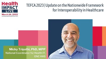 TEFCA 2023   Update on the Nationwide Framework for Interoperability in Healthcare