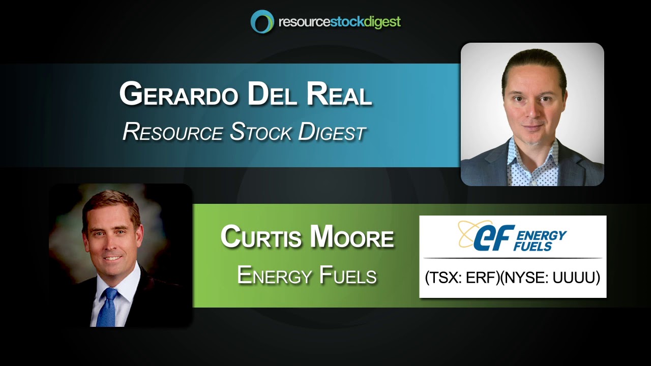 RSD Interview: Energy Fuels (TSX: EFR) VP Curtis Moore - March 3, 2021