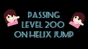Passing Level 200 On Helix Jump