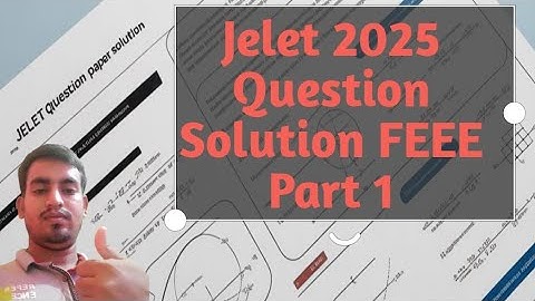 Jelet 2025 Question Paper Solution|Fundamentals of Electrical and Electronic Engineering| Part-1 ||