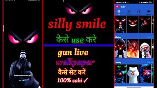 Silly smile live wallpaper kaise lagaye | gun live wallpaper lagaye  screenshot 1