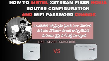 How To Airtel Xstream Fiber Nokia Router Config WiFi Password Change  In Telugu By Bangalore Pillodu