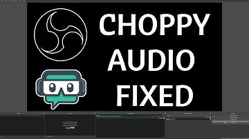 HOW TO FIX CHOPPY AUDIO IN OBS AND STREAMLABS