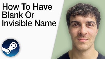 How To Have a Blank or Invisible Name on Steam [2025 Full Guide]