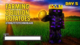 Farming 2 BILLION Potatoes Day 5 - Technoblade Tribute