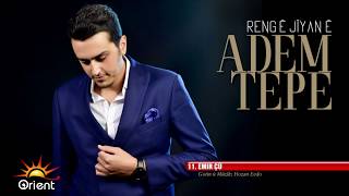 Adem Tepe - Emir Çû  Resimi