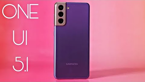 Samsung Galaxy S21 ONE UI 5.1 Official Update (RELEASED)