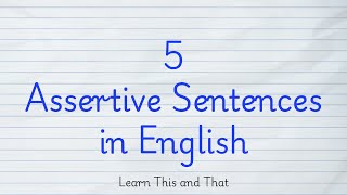 5 Assertive Sentences in English | Assertive sentence example | 5 Examples of Assertive Sentences