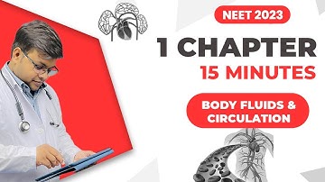 One Chapter in Just 15 Minutes | Body Fluids & Circulation | Class 11 | NEET2023 | Dr S K Singh