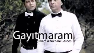 Qayitmaram - Elham ft Niknam Garoosi