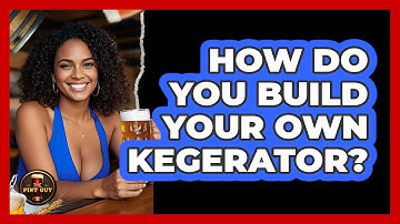 How Do You Build Your Own Kegerator? - The Pint Guy