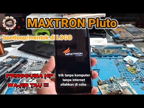 Cara memperbaiki MAXTRON Pluto bootloop/mentok LOGO