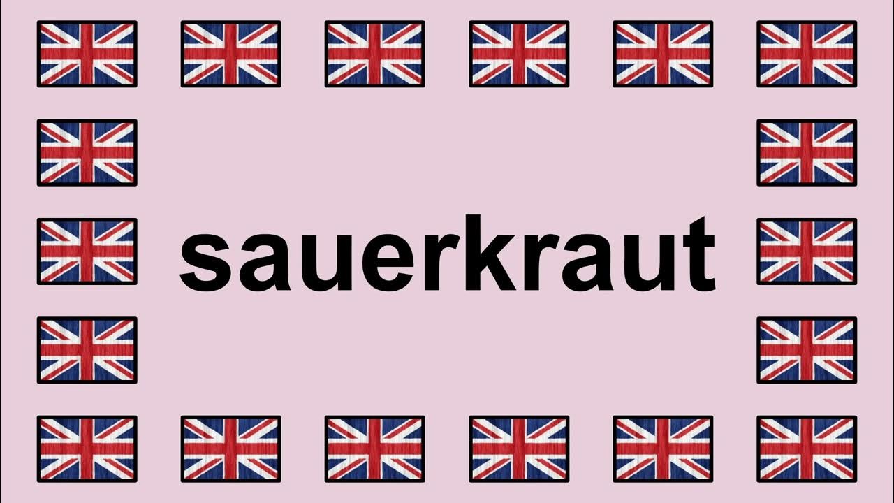 Pronounce SAUERKRAUT in English 🇬🇧 YouTube