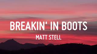 Matt Stell - Breakin' In Boots (Lyrics)