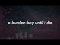 yesterday - burden boy (prod. br//oken) | LYRICS!