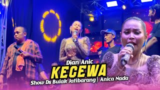 Download Lagu KECEWA • DIAN ANIC • ANICA NADA • Show Bulak Jatibarang Indramayu MP3 Download Lagu KECEWA • DIAN ANIC • ANICA NADA • Show Bulak Jatibarang Indramayu MP3