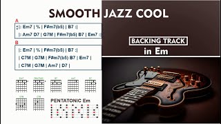 Video thumbnail of "SMOOTH JAZZ COOL - BACKING TRACK IN E minor"