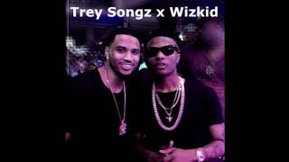 Trey Songz x Wizkid - Can't Help But Wait (Afrobeat Remix)