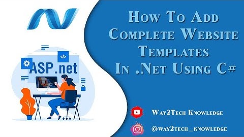 How to add Complete Website Template in .NET using C# | How do I create a project template?