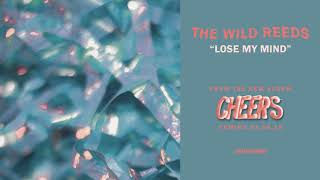 The Wild Reeds | "Lose My Mind" (Official Audio) chords