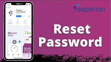 How to Reset Experian Password | Experian Credit Report App