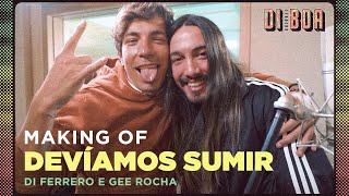 Di Ferrero, Gee Rocha - Devíamos Sumir (Making Of)