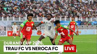 WATCH DURAND CUP 2026 | TRAU FC Face NEROCA FC In Durand Cup 2026 | LIVE screenshot 5