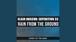 Rain from the Ground (From Clair Obscur: Expedition 33) (Metal Version)