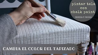 Chalk paint para pintar la tela de una silla DECORAR MUEBLES