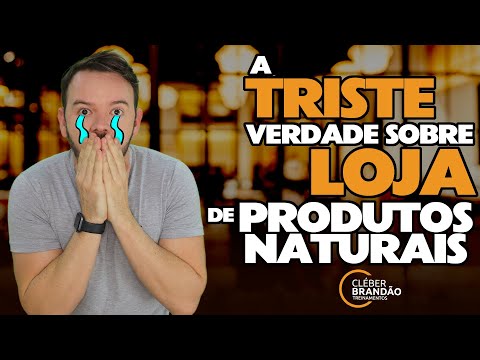 A Triste Verdade Sobre Loja De Produtos Naturais