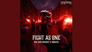 Sub zero project & Dimatik - Fight As One ( Under Fire & GreatStylez Kick edit )