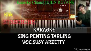SING PENTING TARLING KARAOKE - SUSY ARZETTY