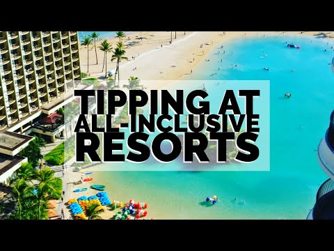 Should You Tip At All-Inclusive Resorts?