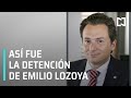 Así fue la detención de Emilio Lozoya - En Punto