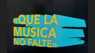 Que La Música No Falte