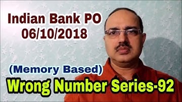 Wrong Number Series-92 INDIAN BANK PO 06-10-2018 (Memory Based) #Amar Sir