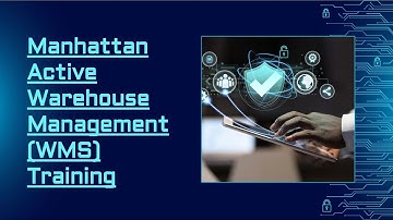 MANHATTAN ACTIVE WMS training – MANHATTAN ACTIVE WMS Online Training (Course & Certification Tips)