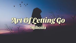 Art Of Letting Go-Mikaila (Lyrics Video)