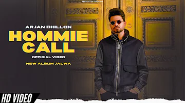 Arjan Dhillon - Hommie Call (New Song) Album Jalwa | Arjan Dhillon New Song