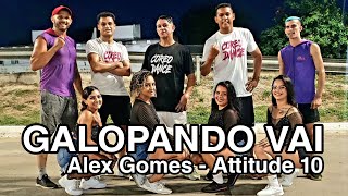 GALOPANDO VAI - Alex Gomes e Attitude 10 | FestDnce (coreografia)